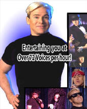 Corporate Entertainment at its finest! Impersonator, Comedian, Impressionist, and Singer! Entertaining you at over 72 Voices per hour! DOWNLOAD THE FREE CORPORATE ENTERTAINMENT VIDEO DEMO NOW!